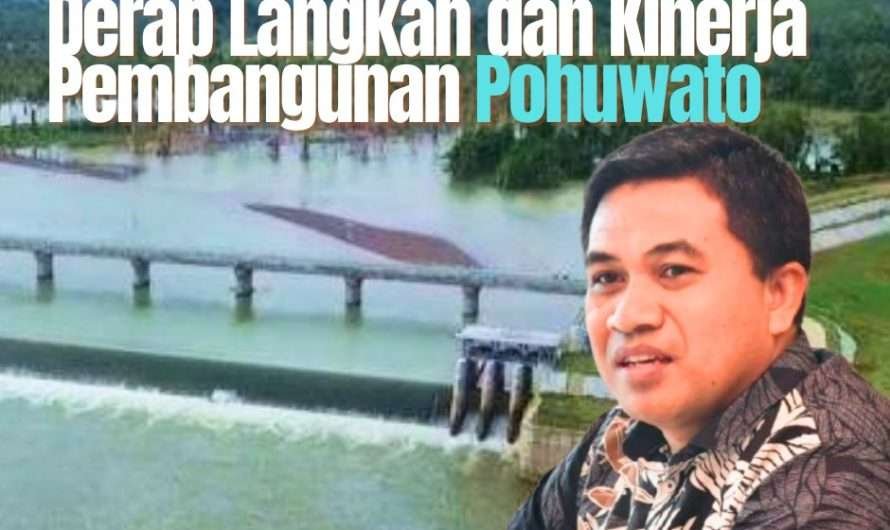 IRFAN SALEH | Derap Langkah dan Kinerja Nyata Pembangunan Pohuwato